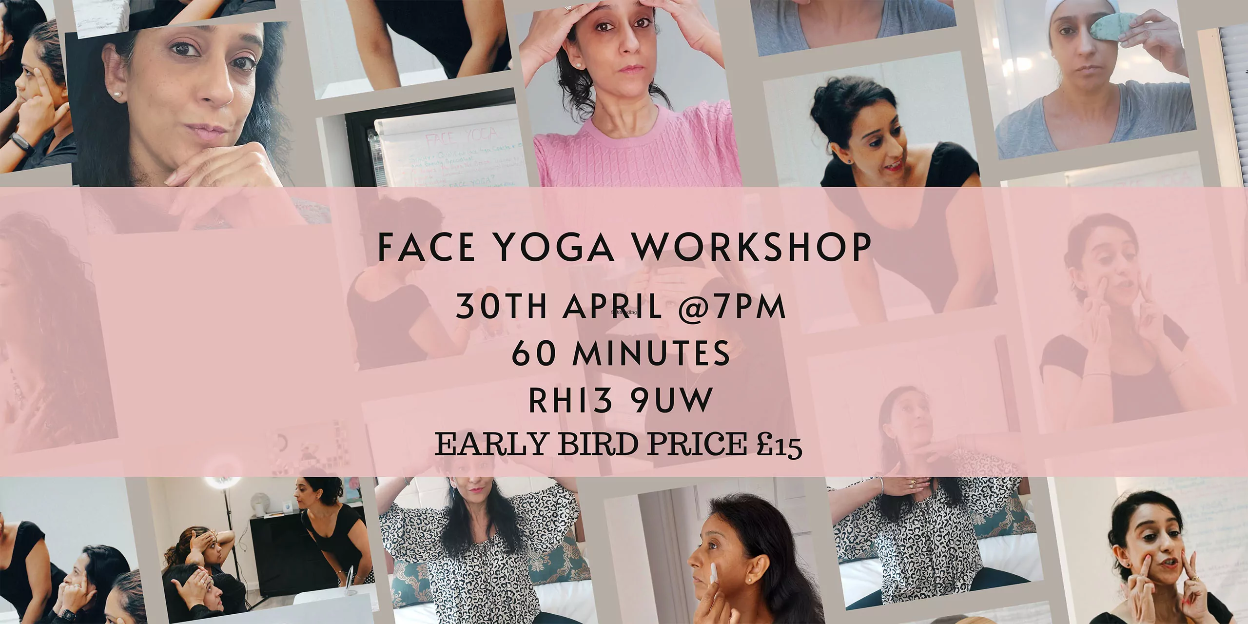 Face Yoga Workshop30th April @7pm60 MinutesRH13 9UWEarly Bird Price £15